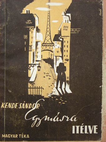 Kende Sándor - Egymásra itélve [antikvár]