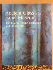Dan Barag - Ancient Glass in the Israel Museum [antikvár]
