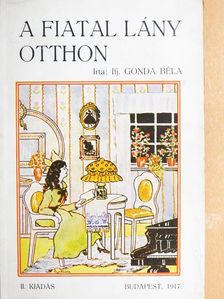 ifj. Gonda Béla - A fiatal lány otthon [antikvár]