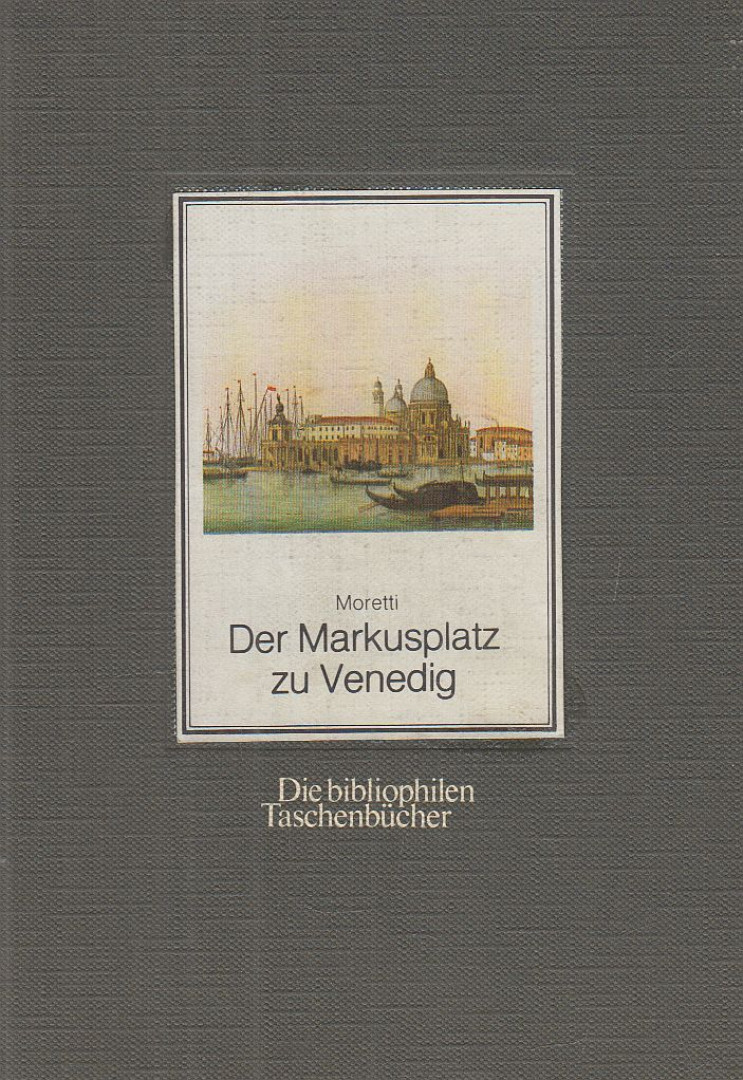 Harald Keller, Moretti, Dionisio - Der Markusplatz zu Venedig [antikvár]