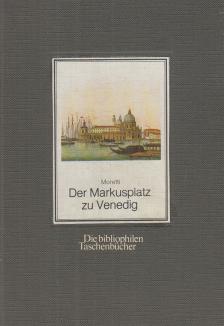 Harald Keller, Moretti, Dionisio - Der Markusplatz zu Venedig [antikvár]