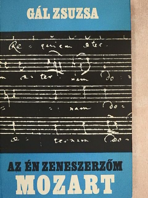 Gál Zsuzsa - Wolfgang Amadeus Mozart [antikvár]