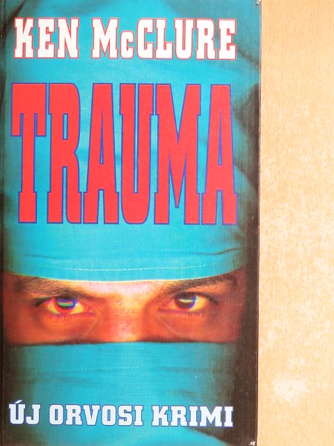 Ken McClure - Trauma [antikvár]