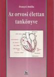 Fonyó Attila - Az orvosi élettan tankönyve [antikvár]