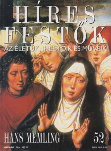 Rose, Stephen (főszerk.) - Híres festők 52 - Hans Memling [antikvár]