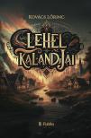 Kovács Lőrinc - Lehel kalandjai [eKönyv: epub, mobi]