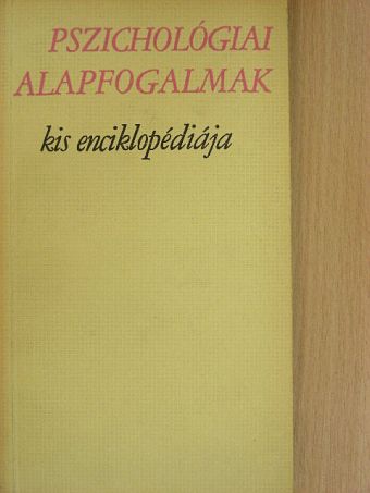 Benkő Rezsőné - Pszichológiai alapfogalmak kis enciklopédiája [antikvár]