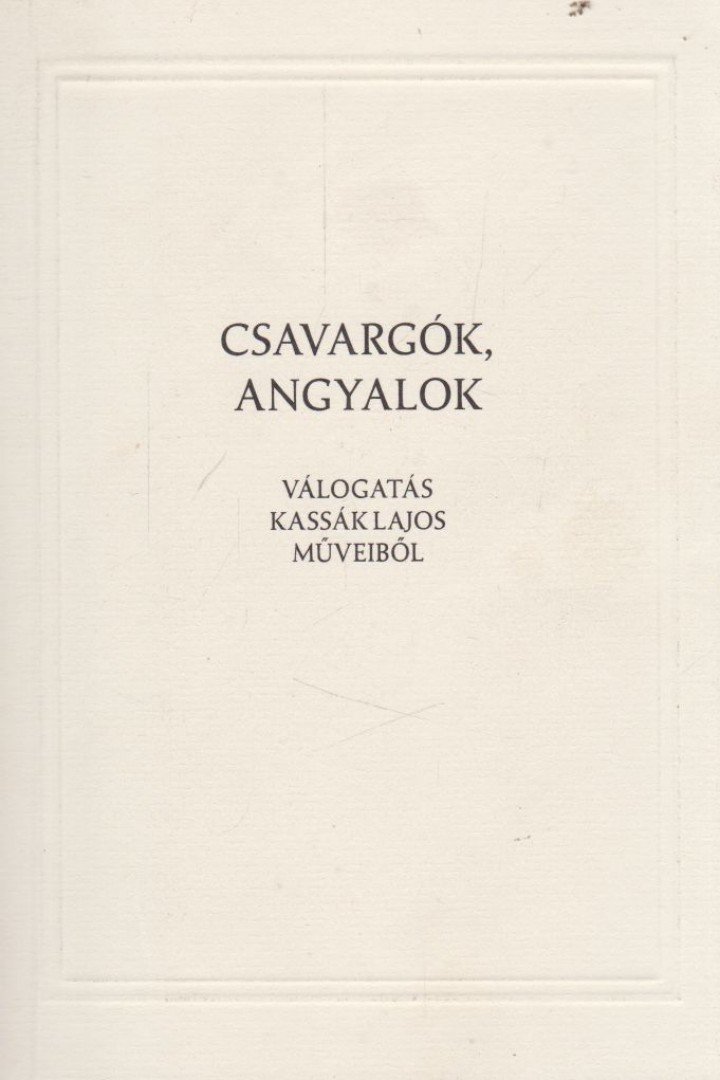 Kassák Lajos, Bodzay Zoltán - Csavargók, angyalok [antikvár]