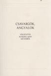 Kassák Lajos, Bodzay Zoltán - Csavargók, angyalok [antikvár]