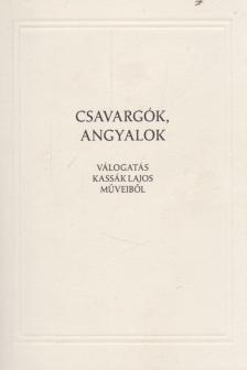 Kassák Lajos, Bodzay Zoltán - Csavargók, angyalok [antikvár]