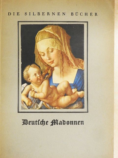 Joseph Bernhart - Deutsche Madonnen aus zwei Jahrhunderten (gótbetűs) [antikvár]