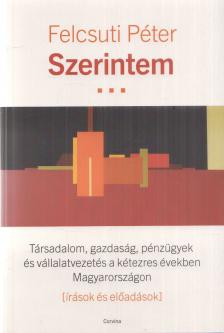 Felcsuti Péter - Szerintem [antikvár]