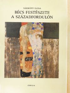 Sármány Ilona - Bécs festészete a századfordulón [antikvár]