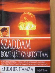 Jeff Stein - Szaddam bombáját gyártottam [antikvár]