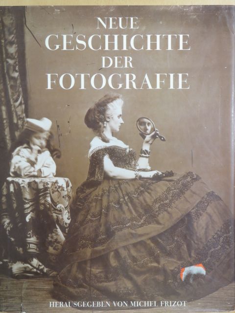 Neue Geschichte der Fotografie [antikvár]