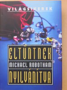 Michael Robotham - Eltűntnek nyilvánítva [antikvár]