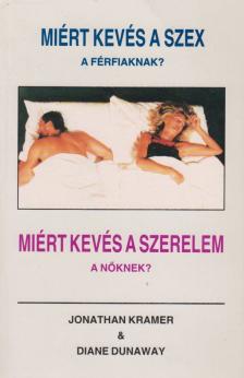Miért kevés a szex a férfiaknak? Miért kevés a szerelem a nőknek? [antikvár]