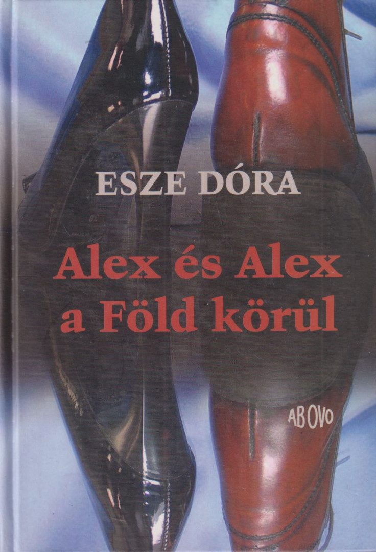 Esze Dóra - Alex és Alex a Föld körül [antikvár]