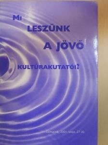 Bódán Zsolt - Mi leszünk a jövő kultúrakutatói? [antikvár]