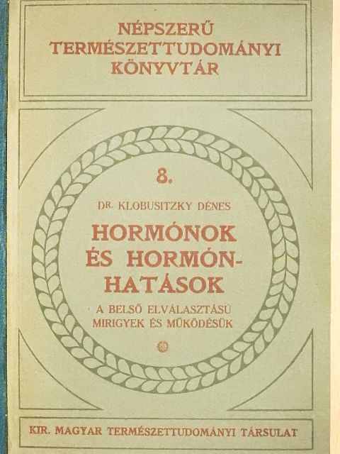 Dr. Klobusitzky Dénes - Hormónok és hormónhatások [antikvár]