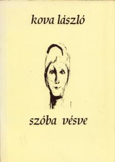 Kova László - Szóba vésve (dedikált) [antikvár]