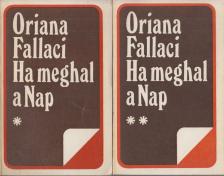 Oriana Fallaci - Ha meghal a Nap I-II. [antikvár]
