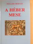 Heller Bernát - A héber mese [antikvár]