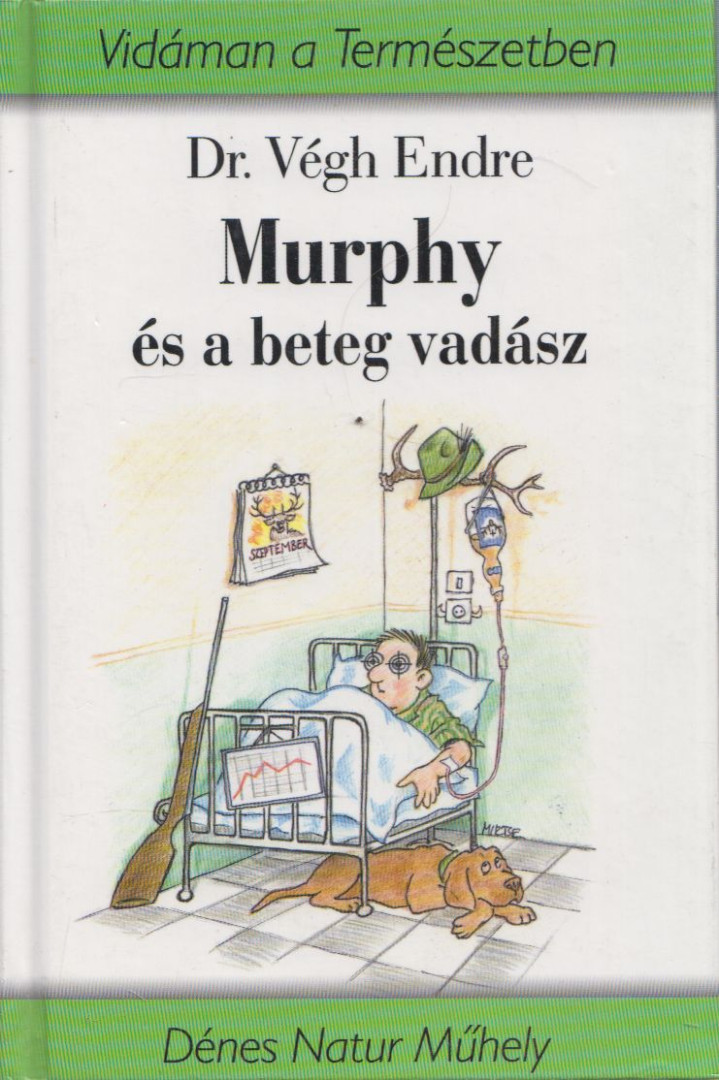Dr. Végh Endre - Murphy és a beteg vadász [antikvár]