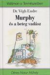 Dr. Végh Endre - Murphy és a beteg vadász [antikvár]