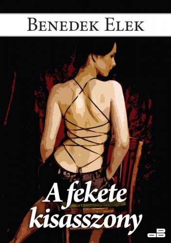 Benedek Elek - A fekete kisasszony [eKönyv: epub, mobi]