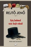 Rejtő Jenő - Egy bolond száz bajt csinál [eKönyv: epub, mobi]