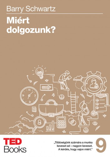 Barry Schwartz - Miért dolgozunk? [eKönyv: epub, mobi]