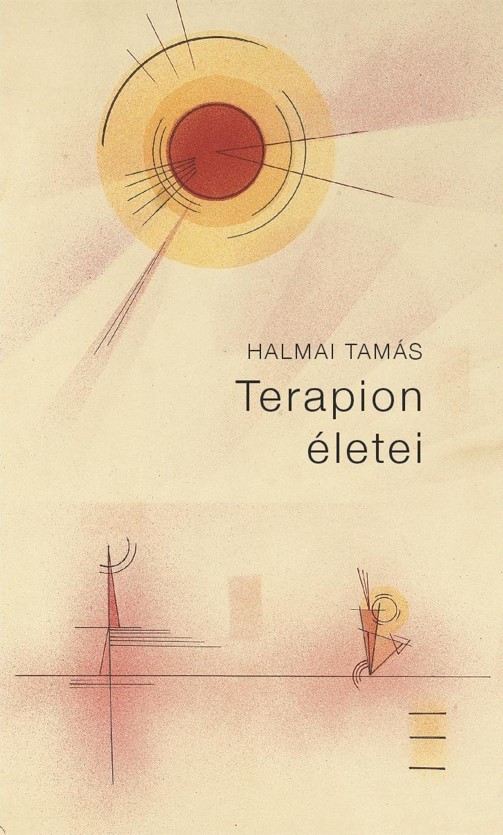 Halmai Tamás - Terapion életei