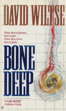 David Wiltse - Bone Deep [antikvár]