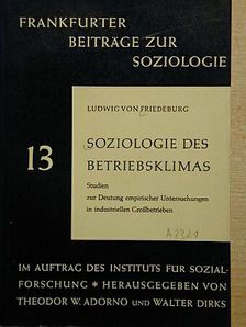 Ludwig von Friedeburg - Soziologie des Betriebsklimas [antikvár]