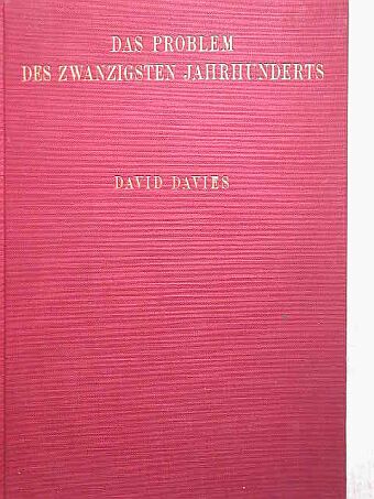 David Davies - Das Problem des Zwanzigsten Jahrhunderts [antikvár]
