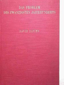 David Davies - Das Problem des Zwanzigsten Jahrhunderts [antikvár]
