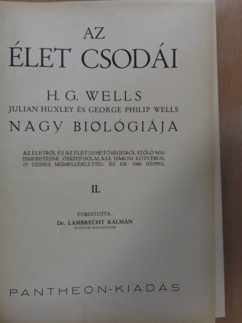 George Philip Wells - Az élet csodái II. (töredék) [antikvár]