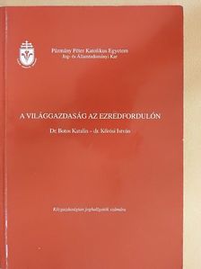 Dr. Botos Katalin - A világgazdaság az ezredfordulón [antikvár]