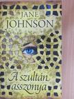 Jane Johnson - A szultán asszonya [antikvár]