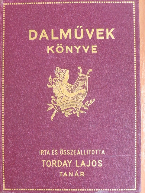 Torday Lajos - Dalművek könyve [antikvár]