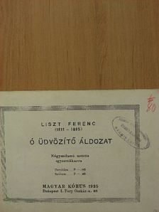 Liszt Ferenc - Ó üdvözítő áldozat [antikvár]