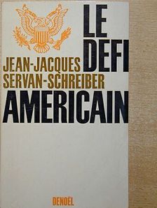 Jean-Jacques Servan-Schreiber - Le défi américain [antikvár]