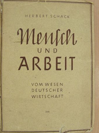Herbert Schack - Mensch Und Arbeit [antikvár]