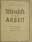 Herbert Schack - Mensch Und Arbeit [antikvár]