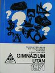 Fekete Péter - Munkavállalás és különböző képzési lehetőségek gimnázium után 1971 [antikvár]