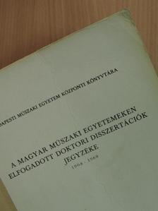 A magyar műszaki egyetemeken elfogadott doktori disszertációk jegyzéke 1968-1969. [antikvár]