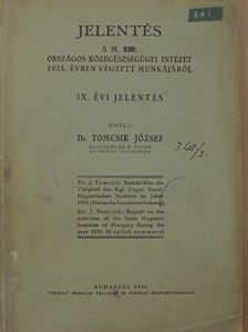 Dr. Tomcsik József - Jelentés a M. Kir. Országos Közegészségügyi Intézet 1935. évben végzett munkájáról [antikvár]