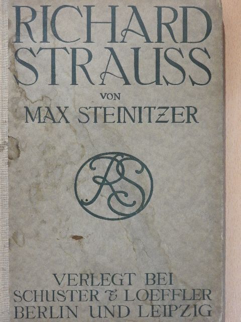 Max Steinitzer - Richard Strauss [antikvár]