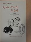 Hans G. Bentz - Gute Nacht Jakob [antikvár]
